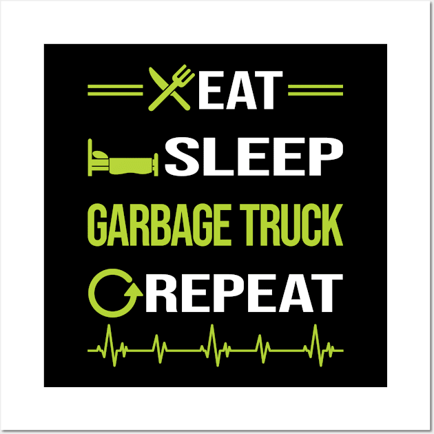 Funny Eat Sleep Repeat Garbage Truck Trucks Wall Art by relativeshrimp